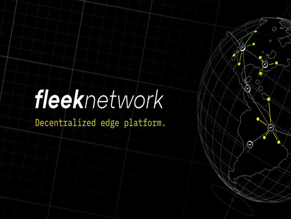  Fleek Network Releases New Whitepaper for Decentralized Edge Platform 