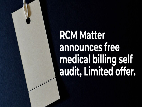  RCM Matter announces free medical billing self audit, Limited offer 