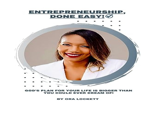  Renowned Entrepreneur Ora Lockett Launches Her Latest Book: 