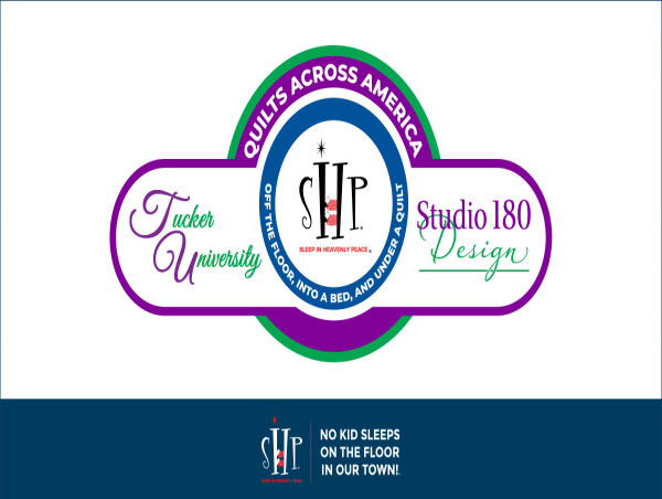  Studio 180 Design and Tucker University Launch Quilts Across America Program in Support of Sleep in Heavenly Peace 