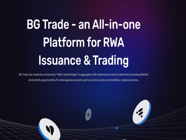  BG Trade is buliding the world of Real World Assets for RWA projects to Web 3.0 World 