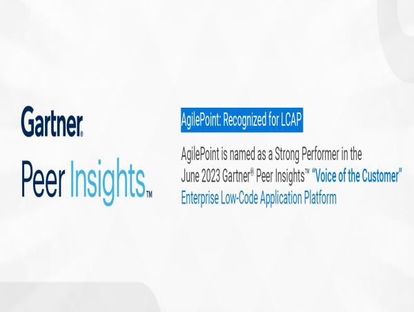  AgilePoint named 'Strong Performer’ in Gartner® Peer Insights™ ‘Voice of the Customer’: Enterprise Low-Code Appl. Pltf. 