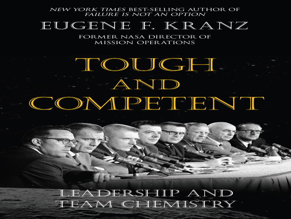  THE “FACE OF NASA MISSION CONTROL” CHRONICLES HIS CAREER WITH VALUABLE LESSONS IN LEADERSHIP AND TEAM CHEMISTRY 