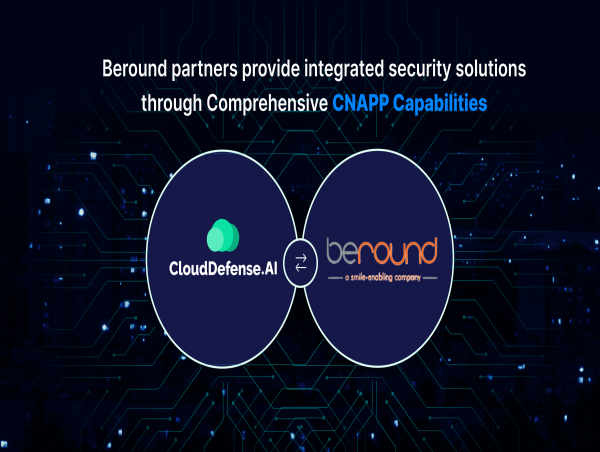  Beround partners with CloudDefense.AI to provide integrated security solutions through Comprehensive CNAPP Capabilities 