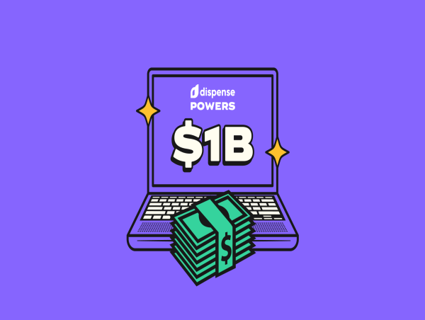  Dispense Hits $1 Billion in Online Orders 