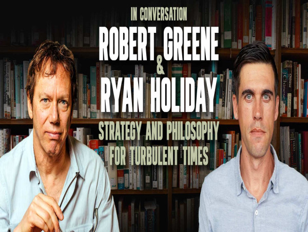  Renowned Authors Robert Greene & Ryan Holiday Unite for an Evening of Strategy and Philosophy for Turbulent Times 