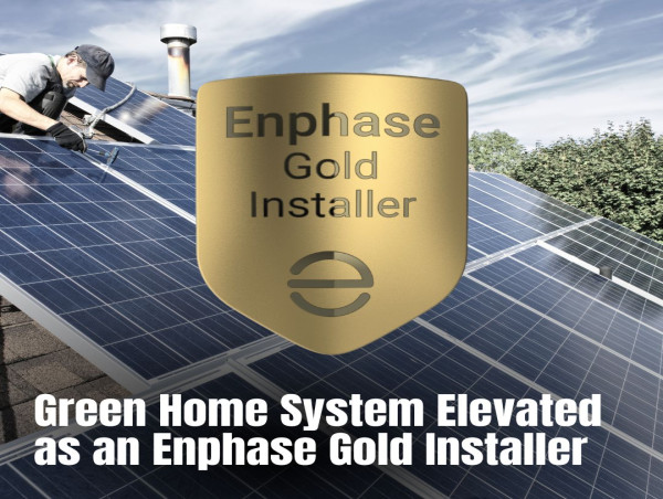  Enphase Elevates Green Home Systems to Prestigious Gold Installer Status 