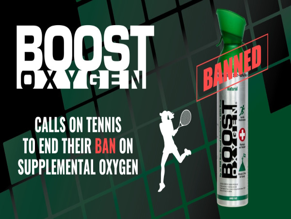  Boost Oxygen calls on the International Tennis Federation and U.S. Tennis Association to lift ban on Supplemental Oxygen 