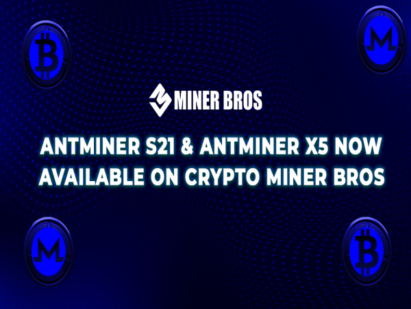 Antminer S21 & Antminer X5 Now Available on Crypto Miner Bros for Peak Bitcoin & Monero Mining Efficiency