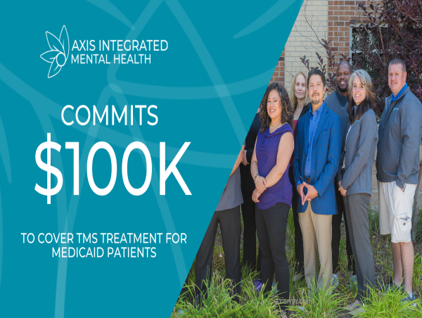  Axis Integrated Mental Health Commits $100,000 to Bridge the Mental Health Care Gap for Medicaid Patients 