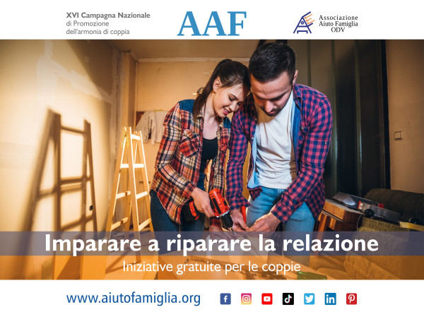 XVI CAMPAGNA NAZIONALE DI PROMOZIONE DELL'ARMONIA DI COPPIA: IMPARARE A RIPARARE LA RELAZIONE