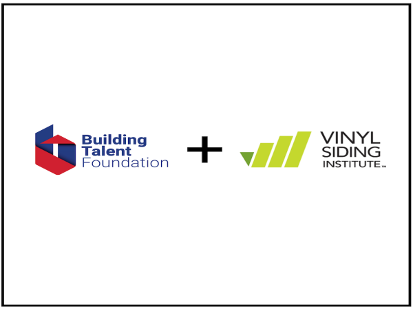 Building Talent Foundation and Vinyl Siding Institute (VSI) Forge Alliance to Promote Construction Careers