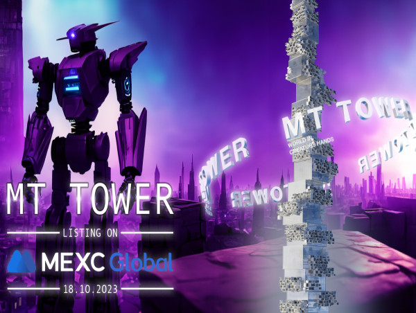  MT Tower Elevates the Metaverse Experience: Listed on MEXC Exchange and Redefining Engagement, Authenticity, and Inclusivity 