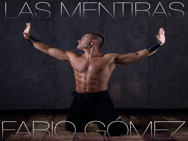 “LAS MENTIRAS” El nuevo sencillo y videoclip de Fabio Gómez