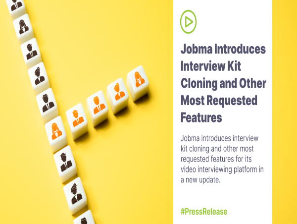 Jobma Introduces Interview Kit Cloning and Other Customer-Requested Features