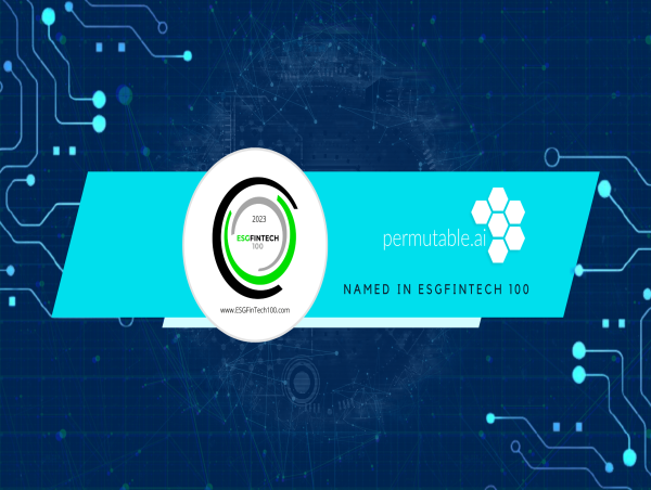  Permutable AI named in ESGFinTech100 ranking of pioneering ESG tech companies 