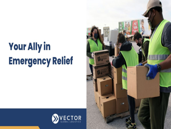  Vector Global Logistics Officially Announces Service for Natural Disaster and Emergency Relief Logistics 