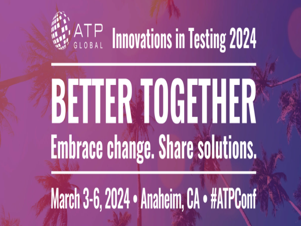  ATP's Innovations in Testing Conference 2024 to be Hosted in Anaheim, California 