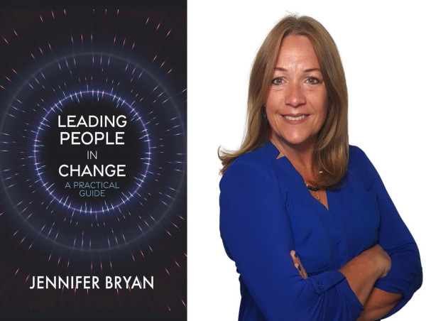  Change Management Leader & Global Speaker, Jennifer Bryan’s essential guide to lead people through change successfully 