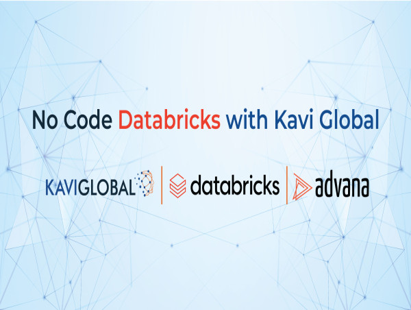  Kavi Global Provides No Code Data & Analytics Layer on Databricks 