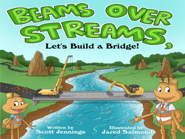  Bestselling Author Scott Jennings Releases Beams Over Streams, 2nd book in the Construction Adventures Children’s Series 