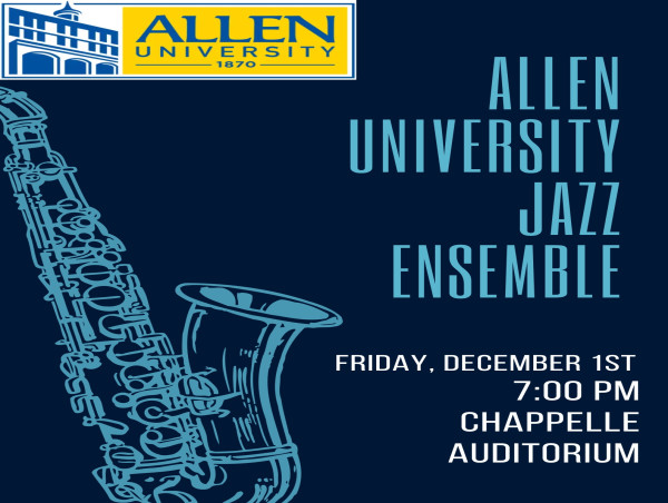 The Allen University Jazz Ensemble Will Perform at Chappelle Auditorium on December 1, 2023