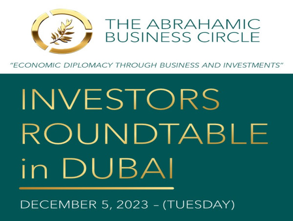 The Abrahamic Business Circle Unveils Global Growth Opportunities at Prestigious Investors Roundtable in Dubai