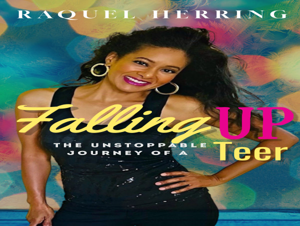  Disney's MMC Star Raquel Roque Herring's “Falling Up” Charts a Unique Journey of Faith, Redemption, and Mental Wellness 