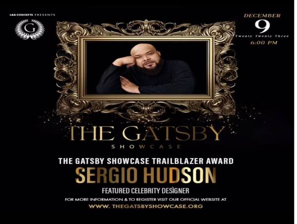  The Gatsby Showcase Foundation Gala to Honor Renowned Fashion Designer Sergio Hudson on Dec. 9th at The Kennedy Center 