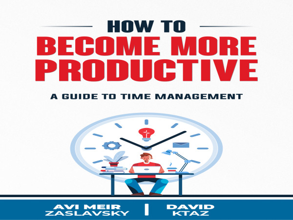  Boost Productivity with Expert Avi-Meir Zaslavsky's Key Guidelines 