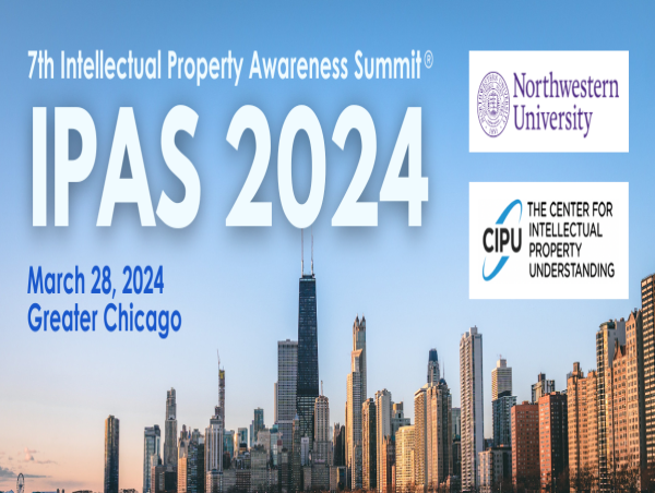Registration is Open for the 2024 IP Awareness Summit to be held March 28th in Chicago; focus is on A.I. & IP