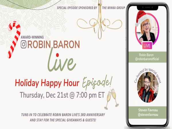  Robin Baron LIVE's 3rd Anniversary Holiday Happy Hour Celebration Premiers Thursday, December 21st! 