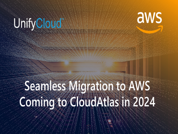  UnifyCloud Announces Expansion of CloudAtlas Platform to Accelerate Migration to Amazon Web Services Beginning in 2024 