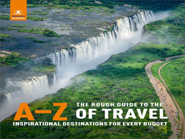 Beyond the Ordinary: Rough Guides Highlights Exploration with New A-Z Travel Anthology