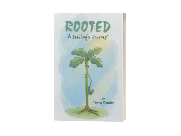  TAMMY CRANSTON UNVEILS THE POWER OF FAMILIAL BONDS IN HER BOOK, “ROOTED: A SEEDLING’S JOURNEY” 