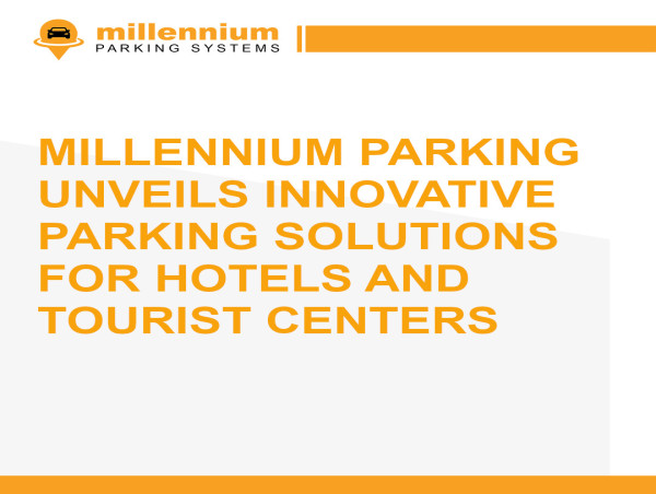 Millennium Parking Unveils Innovative Parking Solutions for Hotels and Tourist Centers