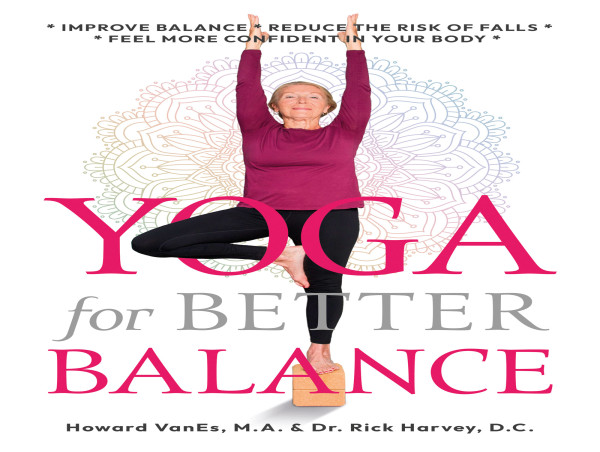  Veteran Yogis Share Balance Boosting Postures to Reduce the Risk of Falling 