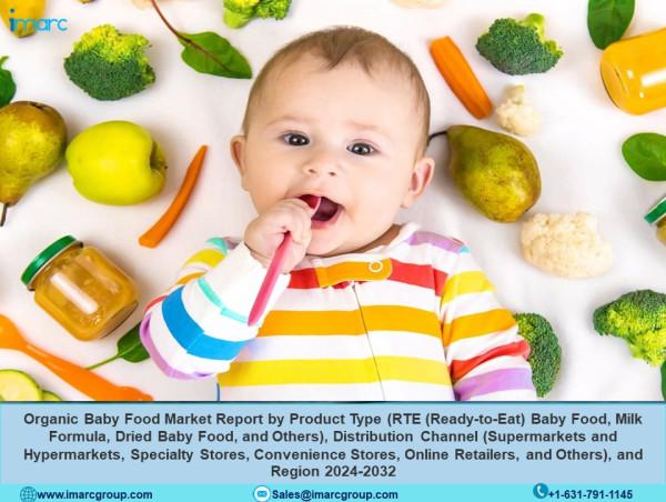 Organic Baby Food Market Report Shakes Up Industry Expectations, 2024-2032