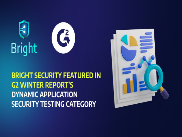 Bright Security Featured in G2 Winter Report’s Dynamic Application Security Testing Category