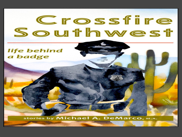  Adventures of an East Coast Gringo Policing a Southwestern Town 