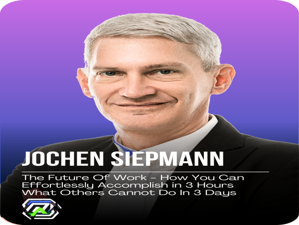 Jochen Siepmann Announced To Speak About The Future of Work: At The