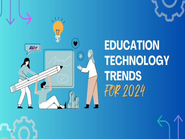 Shaping the Generation: EdTech Trends for 2024