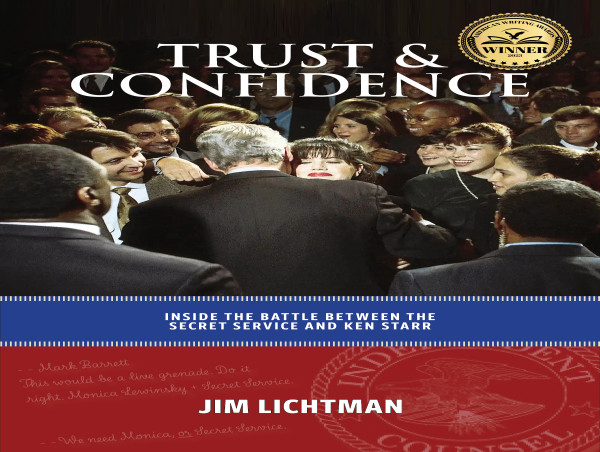 The Untold Narrative: Jim Lichtman's Trust and Confidence Offers Exclusive Insights into the Starr Investigation