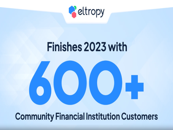 Eltropy Celebrates 600 Customer Milestone
