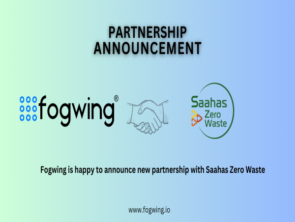 Fogwing and Saahas Zero Waste have announced a strategic partnership.