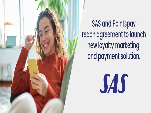  SAS and Pointspay reach agreement to launch new loyalty marketing and payment solution 