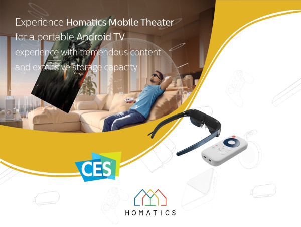 Experience Homatics Mobile Theater for a portable Android TV experience with tremendous content and big storage capacity