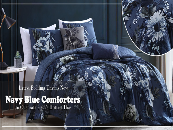  Latest Bedding Unveils New Navy Blue Comforters to Celebrate 2024’s Hottest Hue 