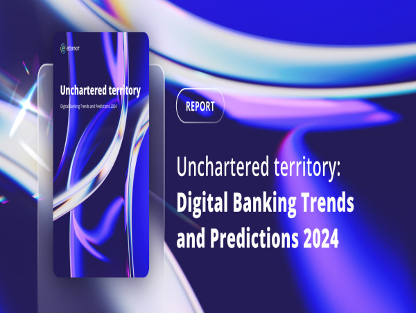  Navigating Tomorrow: ebankIT Unveils Comprehensive Trends and Predictions Report for the Banking Industry 