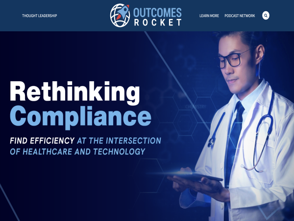  MedTrainer Elevates Healthcare Compliance and Education Through This Exclusive Outcomes Rocket Podcast Series 